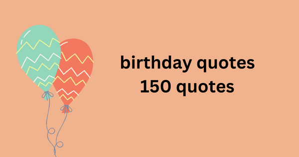 Birthday Quotes 150 Quotes » Surisaa.com